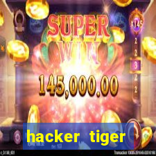 hacker tiger fortune gratis